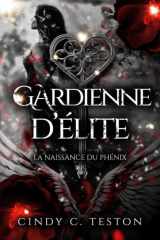 Gardienne d'élite - La Naissance du Phénix cover image