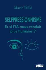 Selfpressionnisme - Et si l'IA nous rendait plus humains ? cover image