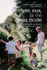 Avec eux, la vie sans école - La liberté d'apprendre autrement cover image