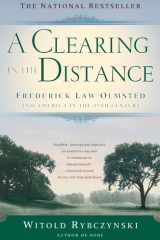 A Clearing In The Distance Frederick Law Olmsted and America in the 19th Century cover image