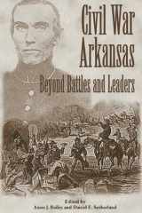 Civil War Arkansas Beyond Battles and Leaders cover image
