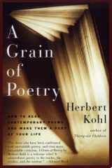 A Grain of Poetry How to Read Contemporary Poems and Make Them A Part of Your Life cover image