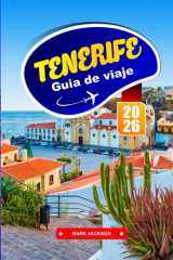 TENERIFE GUÍA DE VIAJE 2026: Paisajes volcánicos, pueblos costeros y gastronomía local en las Islas Canarias (Spanish Edition) cover image