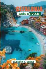CEFALONIA GUÍA DE VIAJE 2025-2026: Un viaje a través de la joya del mar Jónico (Spanish Edition) cover image