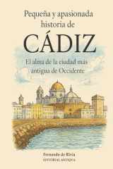 Pequeña y apasionada historia de Cádiz: El alma de la ciudad más antigua de Occidente (Spanish Edition) cover image