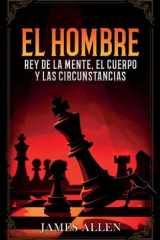 El Hombre - Rey De La Mente, El Cuerpo Y Las Circunstancias - Colección Deluxe cover image