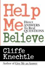 Help Me Believe Direct Answers to Real Questions cover image