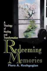 Redeeming Memories: A Theology of Healing and Transformation cover image
