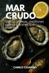 Mar Crudo: Ostras, almejas, mejillones y otros placeres que muerden (Crudo y Sin Filtro) (Spanish Edition) cover image