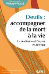 Deuils : accompagner de la mort à la vie - La résilience et l'espoir en devenir cover image