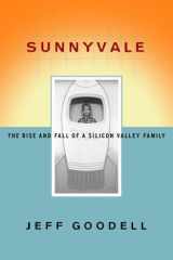 Sunnyvale: The Rise and Fall of a Silicon Valley Family cover image
