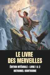 Le Livre des Merveilles : Édition Intégrale : Livre 1 & 2 (French Edition) cover image
