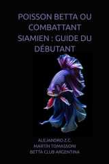 POISSON BETTA OU COMBATTANT SIAMIEN : GUIDE DU DÉBUTANT (French Edition) cover image