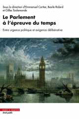 Le Parlement à l'épreuve du temps - Entre urgence politique et exigence délibérative cover image