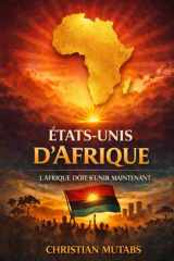 États-Unis d’Afrique: Il est temps d'unir l'Afrique - Un appel à l’action pour le XXIᵉ siècle (Liste de lecture des familles congolaises) (French Edition) cover image