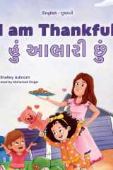 I am Thankful (English Gujarati Bilingual Children's Book) cover image
