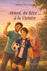 Ahmed, du Rêve ... à la Victoire cover image
