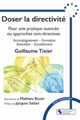 Doser la directivité - Pour une pratique nuancée des approches non-directives. Accompagnement - Formation - Animation - Encadrement cover image