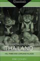 The Commercialized Crafts of Thailand Hill Tribes and Lowland Villages cover image