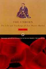 Unborn The Life and Teachings of Zen Master Bankei, 1622-1693 cover image