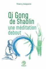 Qi Gong de Shaolin - Une méditation debout cover image