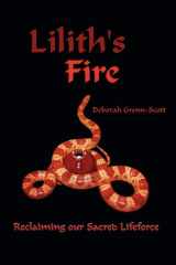 Lilith's Fire Reclaiming Our Sacred Lifeforce cover image