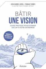 Bâtir une vision - Guide pratique pour donner un cap à votre entreprise cover image