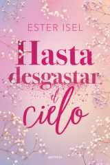 Hasta Desgastar el Cielo / until the Sky Is Worn Out cover image