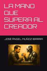 LA MANO QUE SUPERA AL CREADOR (Spanish Edition) cover image