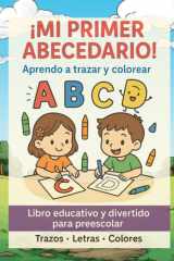 Mi Primer Abecedario: Libro para aprender a trazar y colorear las letras. (Spanish Edition) cover image