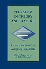 Pluralism in Theory and Practice: Richard McKeon and American Philosophy (Vanderbilt Library of American Philosophy (Hardcover)) cover image