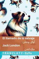 El llamado de lo salvaje / آوای وحش: Tranzlaty Español فارسی (Spanish Edition) cover image