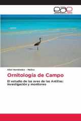 Ornitología de Campo: El estudio de las aves de las Antillas: investigación y monitoreo (Spanish Edition) cover image