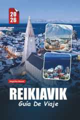 REIKIAVIK GUÍA DE VIAJE 2026: Consejos esenciales, gemas ocultas y experiencias inolvidables en la vibrante capital de Islandia (Spanish Edition) cover image