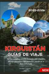 KIRGUISTÁN GUÍAS DE VIAJE 2025-2026 (Spanish Edition) cover image
