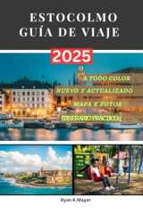 ESTOCOLMO GUÍA DE VIAJE: Tu guía privilegiada de la capital sueca de las islas y la historia, donde la historia vikinga se fusiona con el diseño ... y el encanto nórdico. (Spanish Edition) cover image