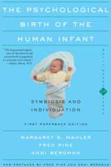The Psychological Birth Of The Human Infant Symbiosis And Individuation cover image