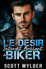 Le Désir Interdit Brûlant du Biker: Une romance biker à combustion lente avec amour interdit (Série « La faiblesse brûlante du motard) (French Edition) cover image
