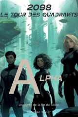 2098, le tour des quadrants: Alpha (French Edition) cover image