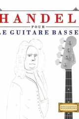 Handel pour le Guitare Basse - 10 pièces faciles pour le Guitare Basse débutant livre cover image