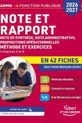 Note et rapport en 42 fiches - Méthode et exercices - Concours 2026-2027 - Note de synthèse, note administrative, propositions opérationnelles - Catégories A et B cover image