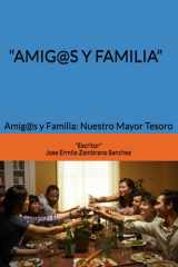 AMIG@S Y FAMILIA: Amigos y Familia: Nuestro Mayor Tesoro (Spanish Edition) cover image
