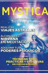 Mystica: Viajes Astrales, Meditaciones Trascendentales y el Desarollo de las Facultades Psíquicas (Spanish Edition) cover image
