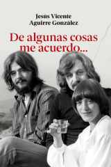 De algunas cosas me acuerdo: (Memorias, 1964-2024) cover image