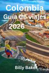 Colombia Guía de viajes 2026 (Spanish Edition) cover image
