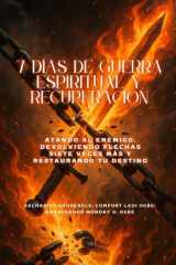 7 DÍAS DE GUERRA ESPIRITUAL Y RECUPERACIÓN - Atando al enemigo, devolviendo flechas siete veces más y restaurando tu destino cover image