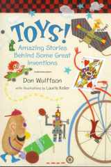 Toys! Amazing Stories Behind Some Great Inventions cover image
