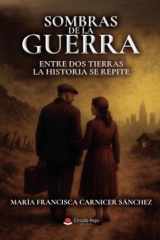 Sombras de la Guerra. Entre dos tierras la historia se repite (Spanish Edition) cover image