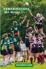 RUGBY FEMENINOCOPA DEL MUNDO 2025: La guía esencial para los aficionados sobre equipos, partidos, sedes y victorias (Spanish Edition) cover image