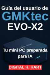 Guía del usuario de GMKtec EVO-X2: Tu mini PC preparada para IA (Spanish Edition) cover image